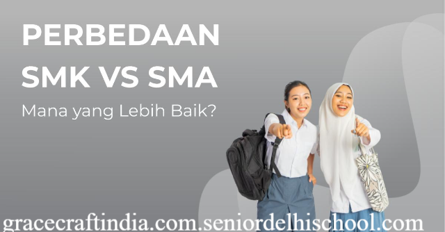 Perbedaan SMK dan SMA: Pilih yang Sesuai Minat
